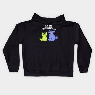 Extra Furrestrial Funny Alien Pun Kids Hoodie